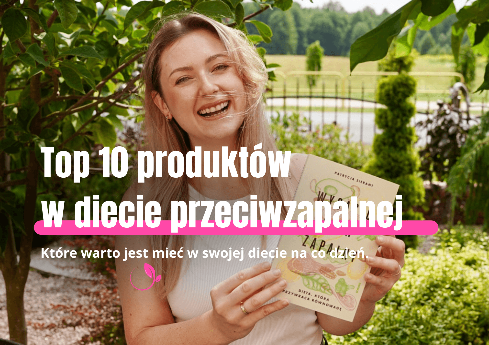 Okładka wpisu 10 produktów przeciwzapalnych, które warto jeść regularnie