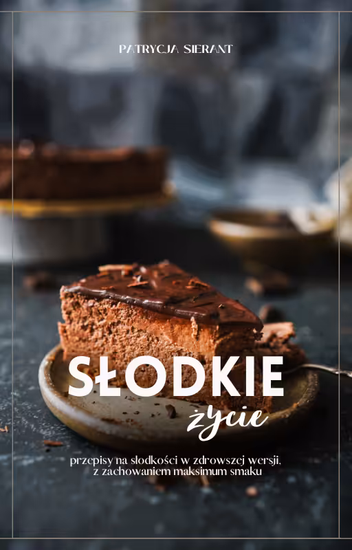 Zdjęcie produktu Słodkie życie - e-book ze słodkościami w zdrowszej wersji